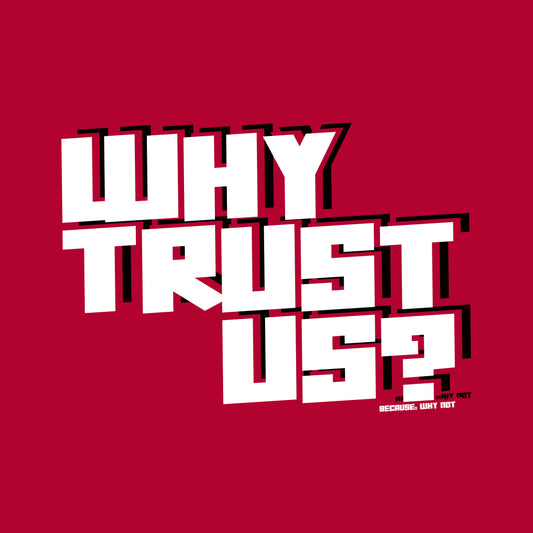 BLOG 9: Why Trust Us?